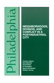 Philadelphia Neighborhoods, Division, and Conflict in a Post-Industrial City  9781566390781 Front Cover