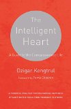 Intelligent Heart A Guide to the Compassionate Life  9781611801781 Front Cover