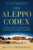 Aleppo Codex In Pursuit of One of the World's Most Coveted, Sacred, and Mysterious Books cover art