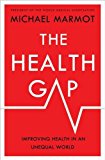 Health Gap The Challenge of an Unequal World  9781632860781 Front Cover