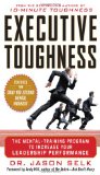 Executive Toughness: the Mental-Training Program to Increase Your Leadership Performance 