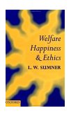Welfare, Happiness, and Ethics  cover art