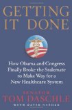 Getting It Done How Obama and Congress Finally Broke the Stalemate to Make Way for Health Care Reform cover art