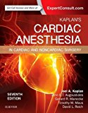 Kaplan&#39;s Cardiac Anesthesia In Cardiac and Noncardiac Surgery