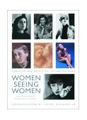 Women Seeing Women From the Early Days of Photography to the Present 2003 9780393057782 Front Cover
