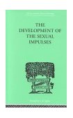 Development of the Sexual Impulses 1999 9780415210782 Front Cover