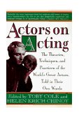 Actors on Acting : The Theories, Techniques, and Practices of the World's Great Actors, Told in Their Own Words cover art