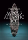 Across Atlantic Ice The Origin of America&#39;s Clovis Culture