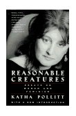 Reasonable Creatures Essays on Women and Feminism 1995 9780679762782 Front Cover