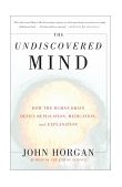 Undiscovered Mind How the Human Brain Defies Replication, Medication, and Explanation 2000 9780684865782 Front Cover