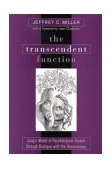 Transcendent Function Jung's Model of Psychological Growth Through Dialogue with the Unconscious  9780791459782 Front Cover