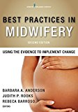 Best Practices in Midwifery Using the Evidence to Implement Change  9780826131782 Front Cover