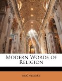 Modern Words of Religion 2010 9781146801782 Front Cover