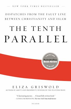 Tenth Parallel Dispatches from the Fault Line Between Christianity and Islam  9781250269782 Front Cover