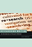 Researching Writing An Introduction to Research Methods  9781607324782 Front Cover