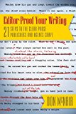 Editor-Proof Your Writing 21 Steps to the Clear Prose Publishers and Agents Crave  9781610351782 Front Cover