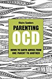 Parenting OCD Down to Earth Advice from One Parent to Another 2014 9781849054782 Front Cover