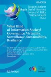 What Kind of Information Society? Governance, Virtuality, Surveillance, Sustainability, Resilience 9th IFIP TC 9 International Conference, HCC9 2010 and 1st IFIP TC 11 International Conference, CIP 2010, Held as Part of WCC 2010, Brisbane, Australia, September 20-23, 2010, Proceedings 2010 9783642154782 Front Cover