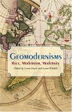 Geomodernisms Race, Modernism, Modernity 2005 9780253217783 Front Cover
