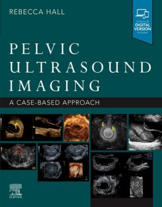 Pelvic Ultrasound Imaging A Cased-Based Approach  9780323789783 Front Cover