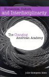 Humanities, Culture, and Interdisciplinarity The Changing American Academy  9780791465783 Front Cover