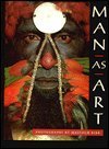 Man As Art New Guinea 1993 9780811804783 Front Cover
