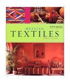Mexican Textiles Spirit and Style 2003 9780811833783 Front Cover