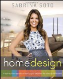Sabrina Soto Home Design A Layer-By-Layer Approach to Turning Your Ideas into the Home of Your Dreams 2012 9781118100783 Front Cover