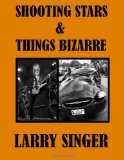 Shooting Stars and Things Bizarre 2011 9781466489783 Front Cover