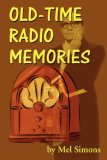 Old-Time Radio Memories 2007 9781593930783 Front Cover