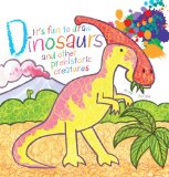 It's Fun to Draw Dinosaurs and Other Prehistoric Creatures 2011 9781616084783 Front Cover