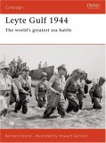Leyte Gulf 1944 The Worlds Greatest Sea Battle 2006 9781841769783 Front Cover