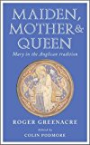 Maiden, Mother and Queen Mary in the Anglican Tradition  9781848252783 Front Cover