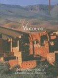 Morocco In the Labyrinth of Dreams and Bazaars 2006 9781904950783 Front Cover