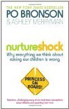 Nurtureshock Why Everything We Thought about Children Is Wrong  9780091933784 Front Cover