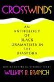 Crosswinds An Anthology of Black Dramatists in the Diaspora 1993 9780253207784 Front Cover