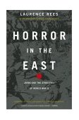 Horror in the East Japan and the Atrocities of World War 2  9780306811784 Front Cover