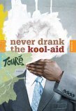 Never Drank the Kool-Aid Essays cover art