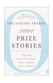 Prize Stories 2001 The O. Henry Awards 2001 9780385498784 Front Cover