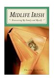 Midlife Irish Discovering My Family and Myself 2003 9780446526784 Front Cover