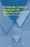 Retargetable Compiler Technology for Embedded Systems Tools and Applications 2001 9780792375784 Front Cover