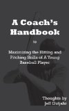 Coach's Handbook Maximizing the Hitting and Pitching Skills of A Young Baseball Player 2004 9781414027784 Front Cover