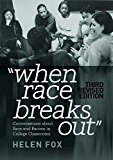 When Race Breaks Out Conversations about Race and Racism in College Classrooms - 3rd Revised Edition  9781433134784 Front Cover