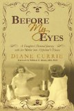 Before My Eyes A Daughter's Personal Journey with her Mother into Alzheimer's Disease cover art