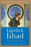 Lipstick Jihad A Memoir of Growing up Iranian in America and American in Iran cover art