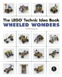 LEGO Technic Idea Book: Wheeled Wonders 2010 9781593272784 Front Cover