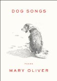 Dog Songs Poems 2013 9781594204784 Front Cover