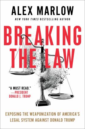 Breaking the Law Exposing the Weaponization of America's Legal System Against Donald Trump 2025 9781668088784 Front Cover