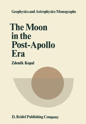 Moon in the Post-Apollo Era 1974 9789027702784 Front Cover