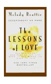 Lessons of Love Rediscovering Our Passion for Live When It All Seems Too Hard to Take 1995 9780062510785 Front Cover